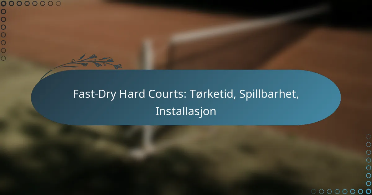 featured-image-fast-dry-hard-courts-torketid-spillbarhet-installasjon