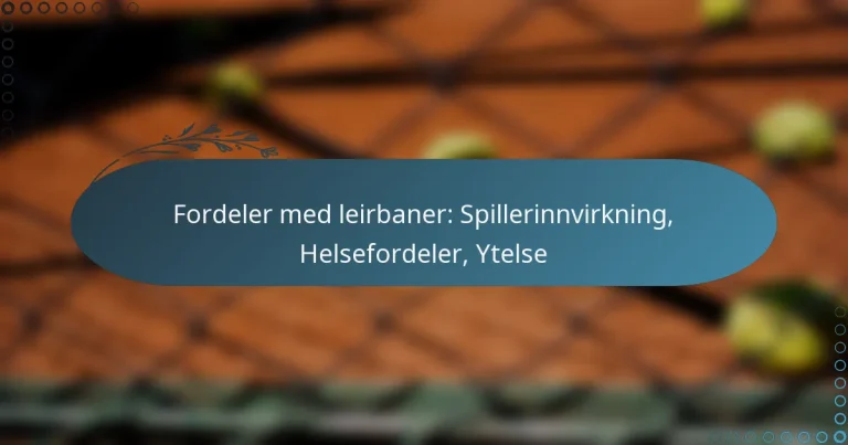 featured-image-fordeler-med-leirbaner-spillerinnvirkning-helsefordeler-ytelse