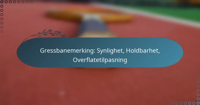 featured-image-gressbanemerking-synlighet-holdbarhet-overflatetilpasning