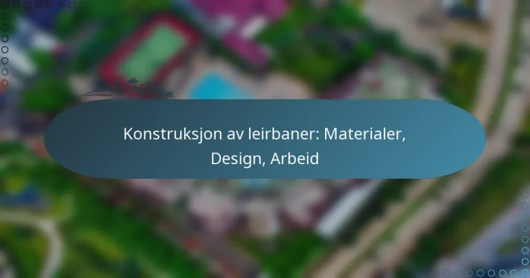 featured-image-konstruksjon-av-leirbaner-materialer-design-arbeid