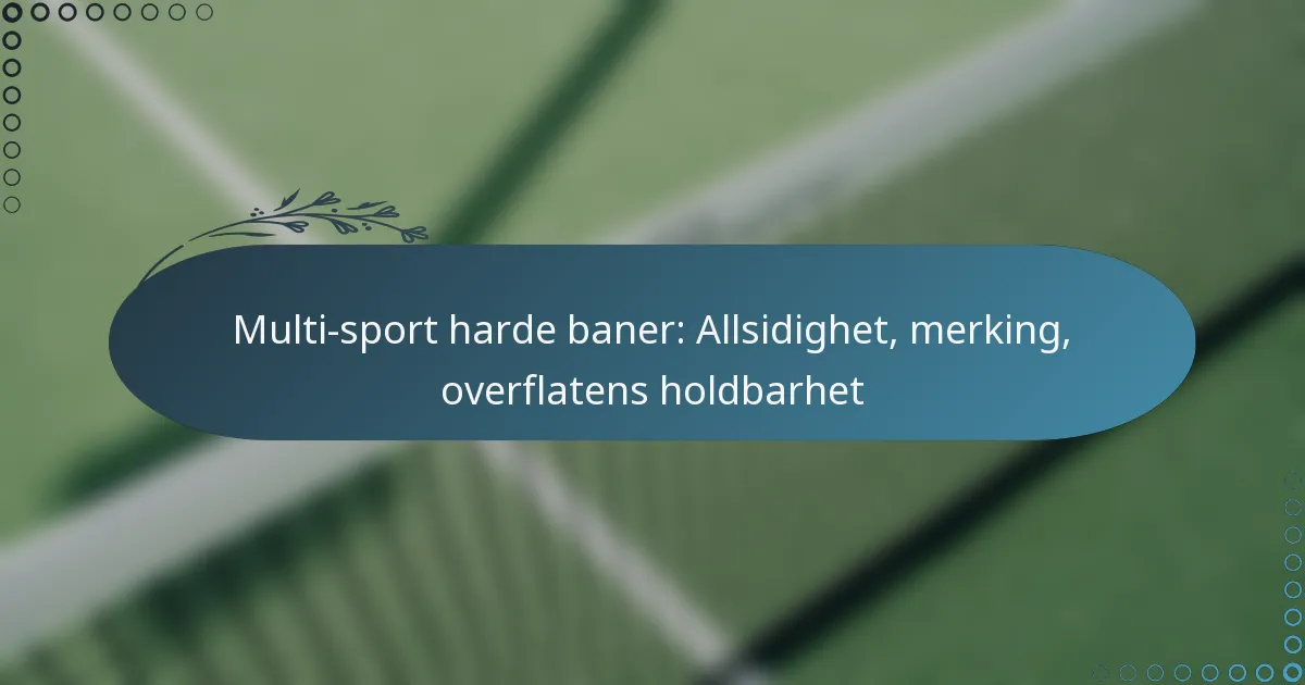 featured-image-multi-sport-harde-baner-allsidighet-merking-overflatens-holdbarhet