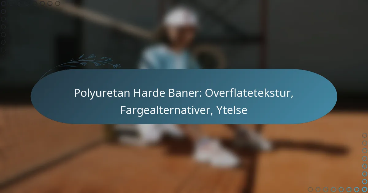 featured-image-polyuretan-harde-baner-overflatetekstur-fargealternativer-ytelse